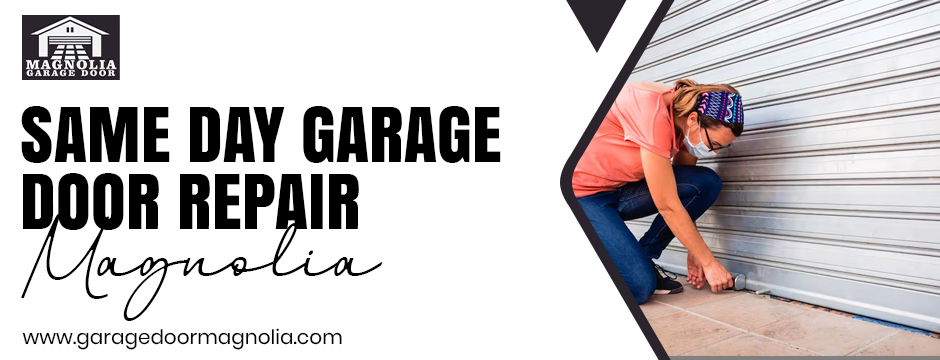 Garage Door Emergency Services Magnolia